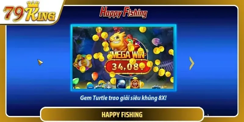 Happy Fishing cực chất tại sảnh bắn cá 79KING