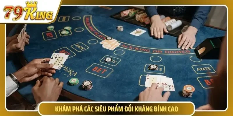 Khám phá những tựa game sòng bài đỉnh cao nhất