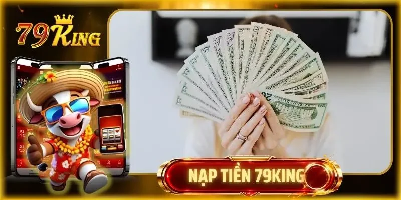 Nạp tiền 79KING