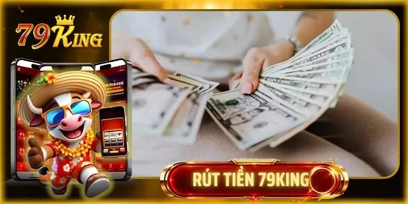 Rút tiền 79KING
